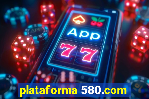 plataforma 580.com